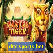 drx sports bet